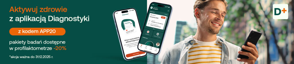 Aktywuj zdrowie z aplikacją Diagnostyki. z kodem app20 pakiety badań dostępne w profilaktometrze - 20%. akcja ważna do 31.12.2025 r.