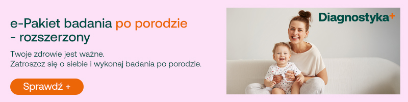 e-pakiet badania po porodzie - rozszerzony. twoje zdrowie jest ważne. zatroszcz się o siebie i wykonaj badania po porodzie. sprawdź